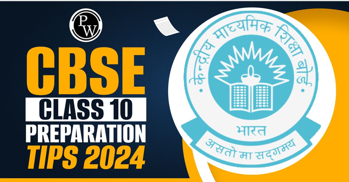 CBSE Class 10th Preparation Tips 2024
