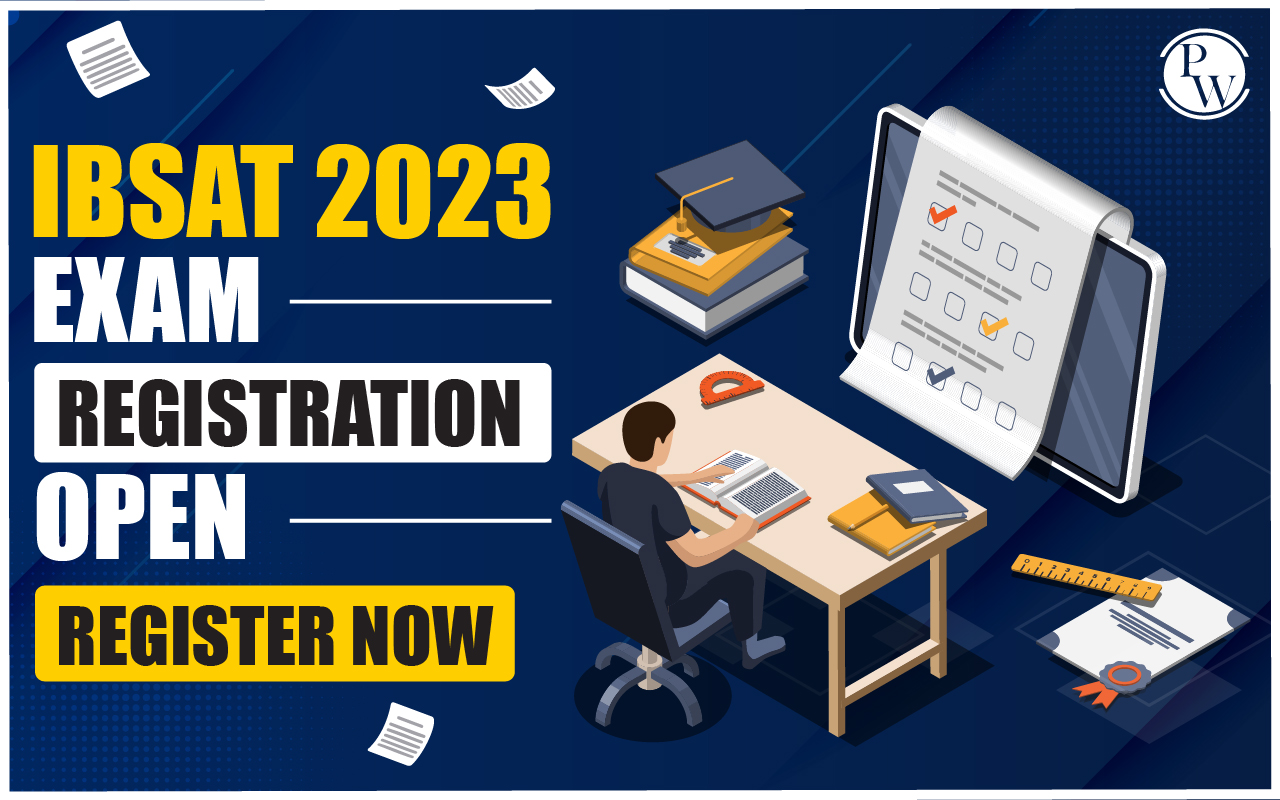 IBSAT 2023 Exam Registration Open- Application Form , Fee, Apply Here Online