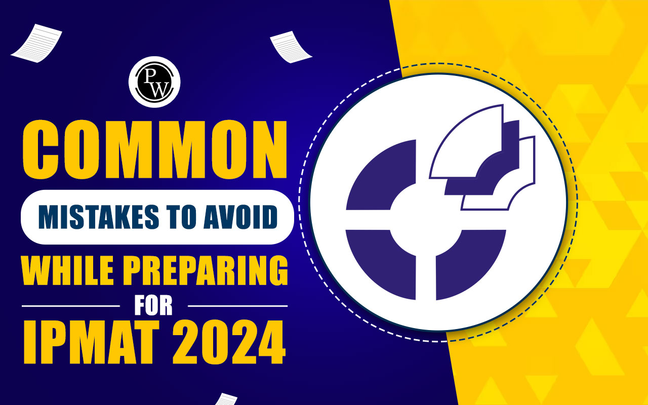 Common Mistakes to Avoid While Preparing for IPMAT 2024