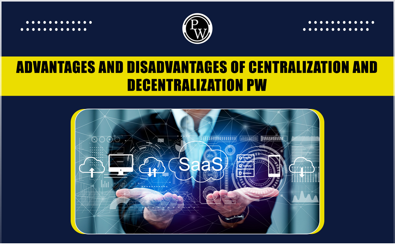 Centralisation and Decentralization