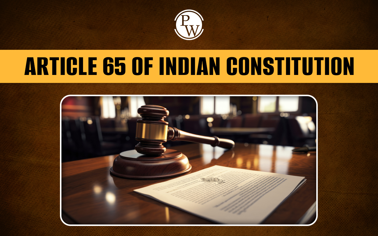 Article 65 of the Indian Constitution