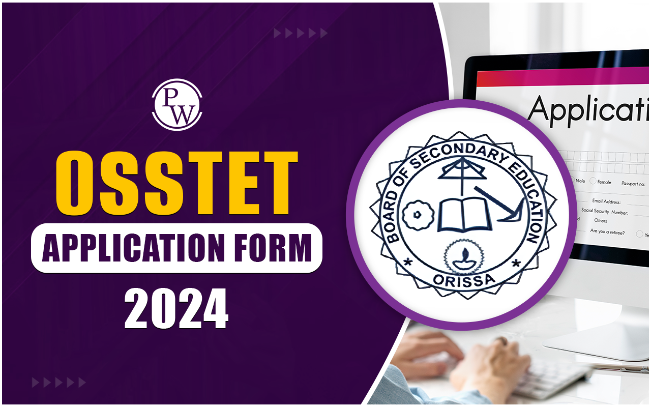 OSSTET Application Form 2024 Out, Eligibility, Apply Online Link