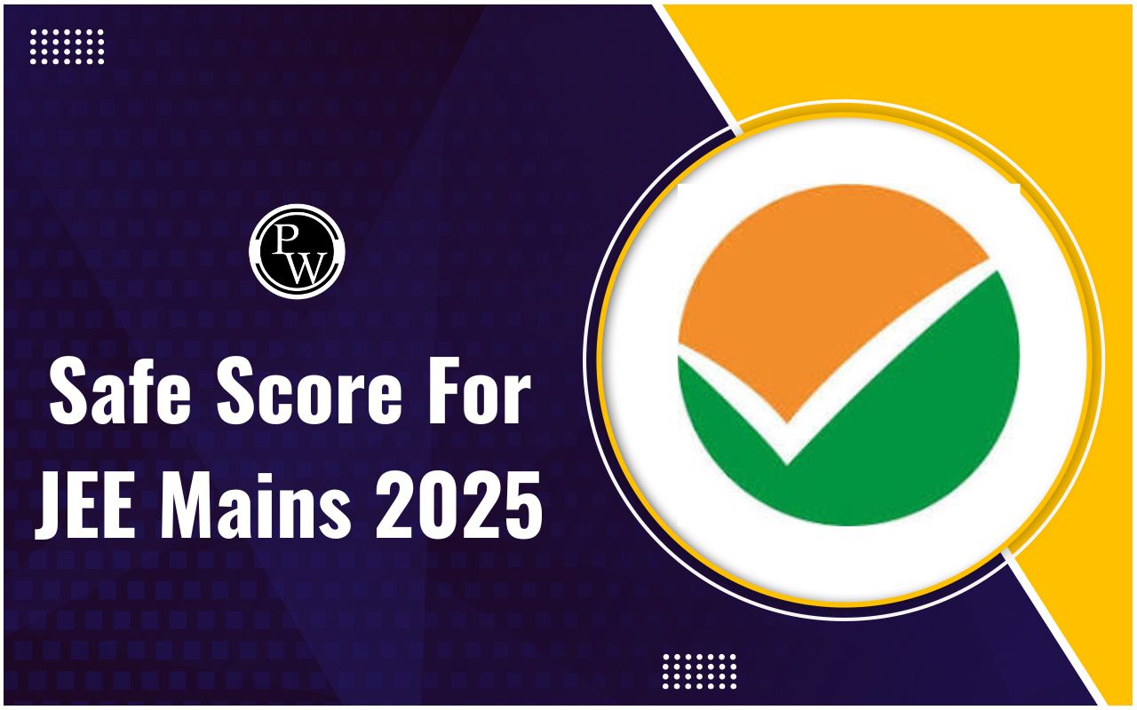 Safe Score For JEE Mains 2025