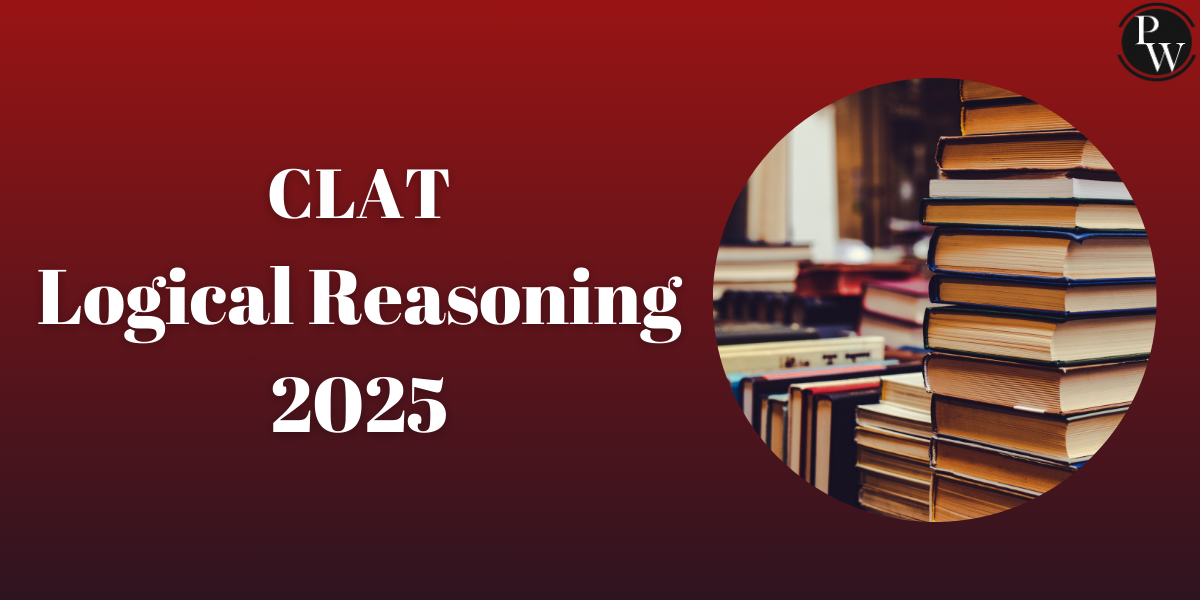 CLAT Logical Reasoning 2025