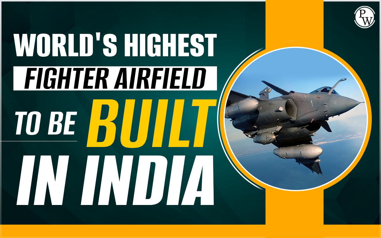 World's Highest Fighter Airfield to Be Built in India