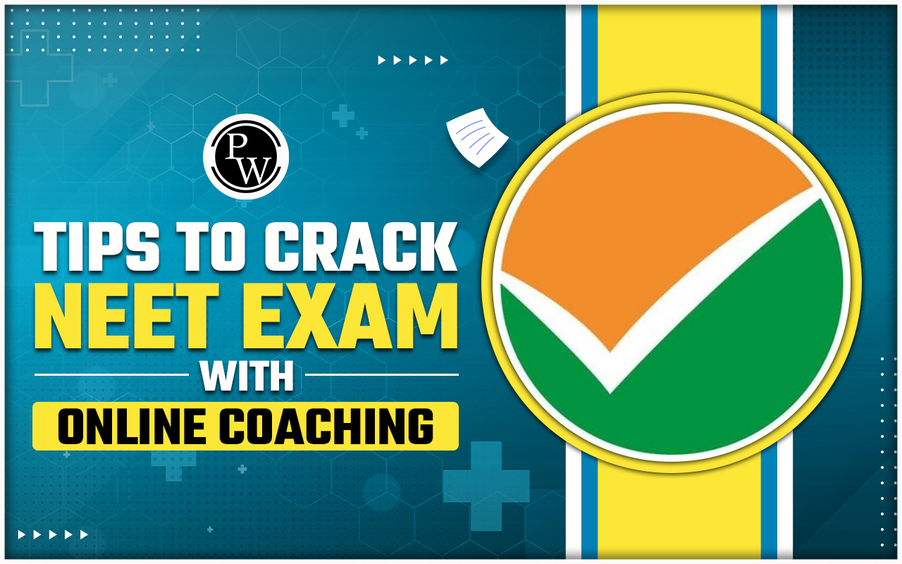 Tips To Crack NEET Exam With Online Coaching