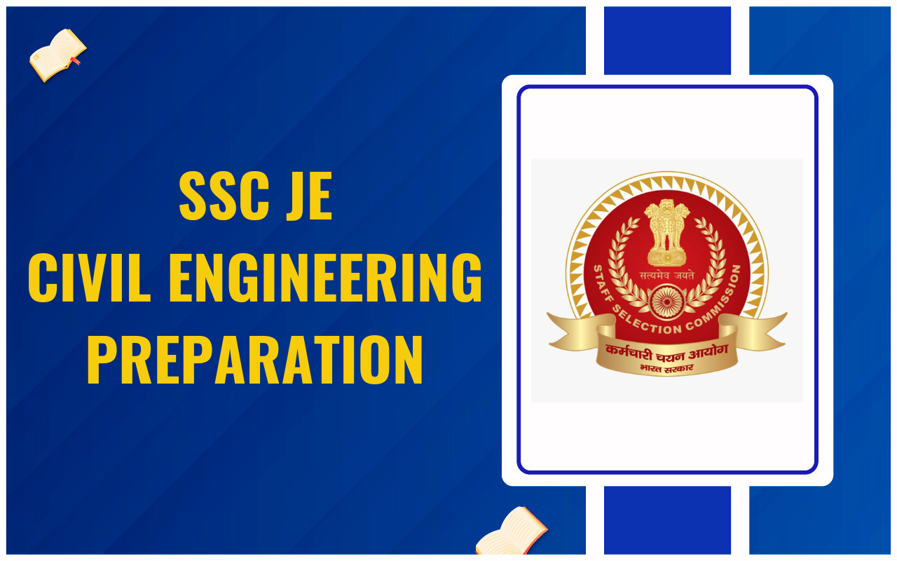 SSC JE Civil Engineering Preparation, Best Tips & Strategies