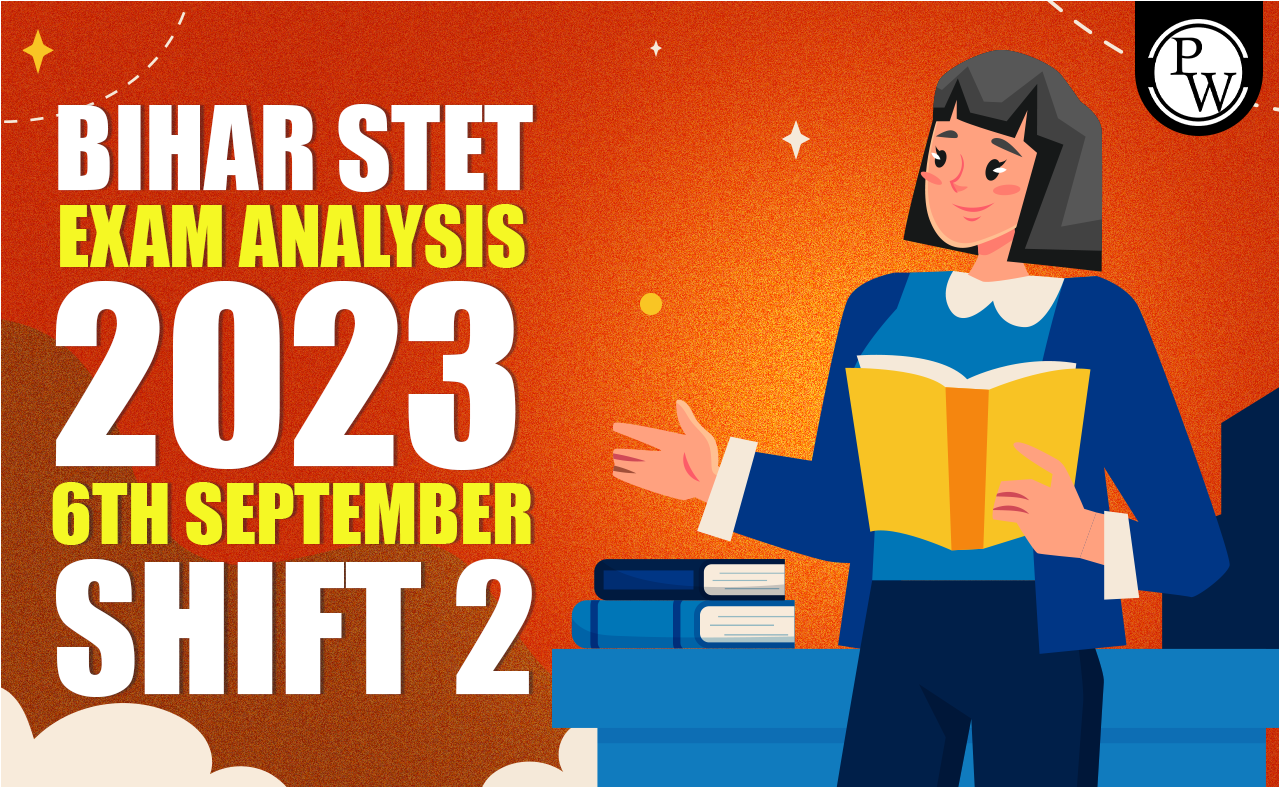 Bihar STET Exam Analysis 2023 6th September Shift 2