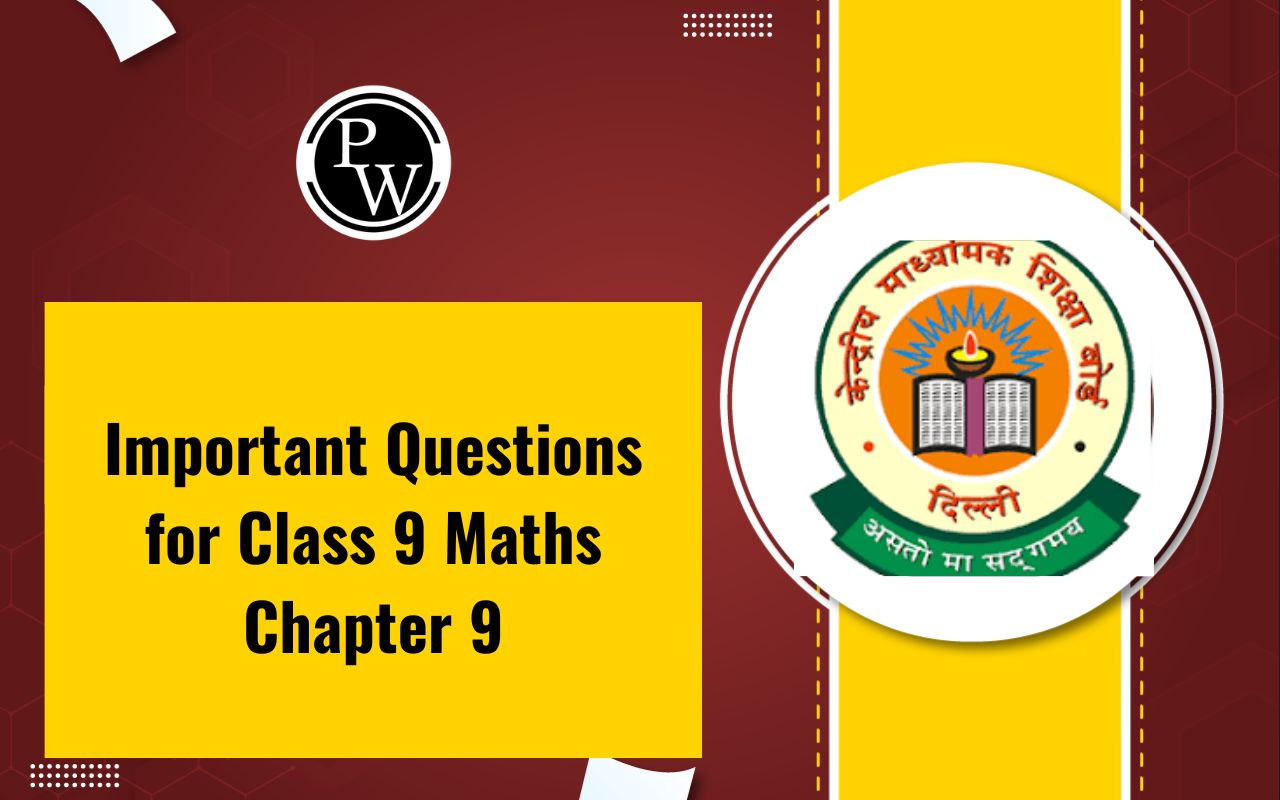Important Questions for Class 9 Maths Chapter 9