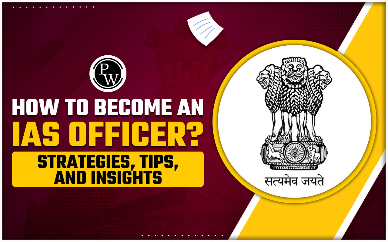How to Become an IAS Officer?