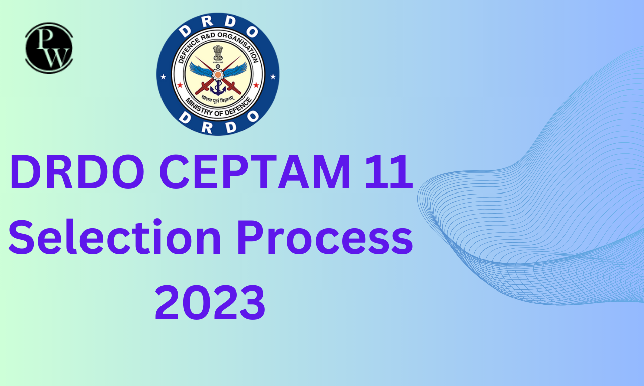 DRDO CEPTAM 11 Selection Process 2024