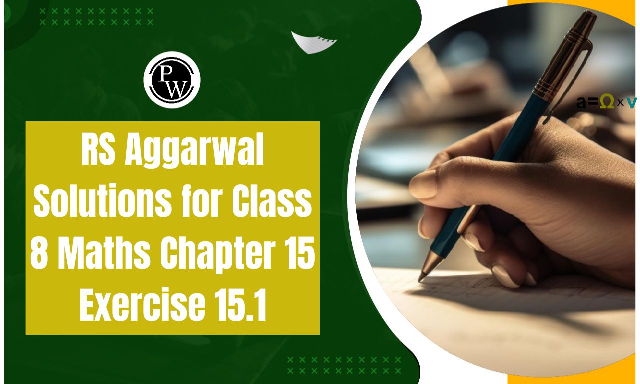 RS Aggarwal Solutions for Class 8 Maths Chapter 15 Exercise 15.1
