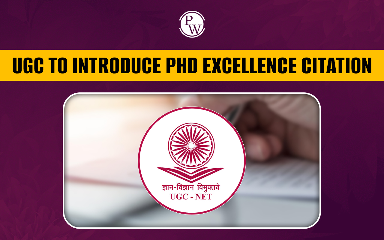 UGC to Introduce PhD Excellence Citation