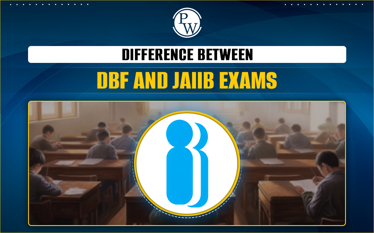 Difference Between DBF and JAIIB Exams