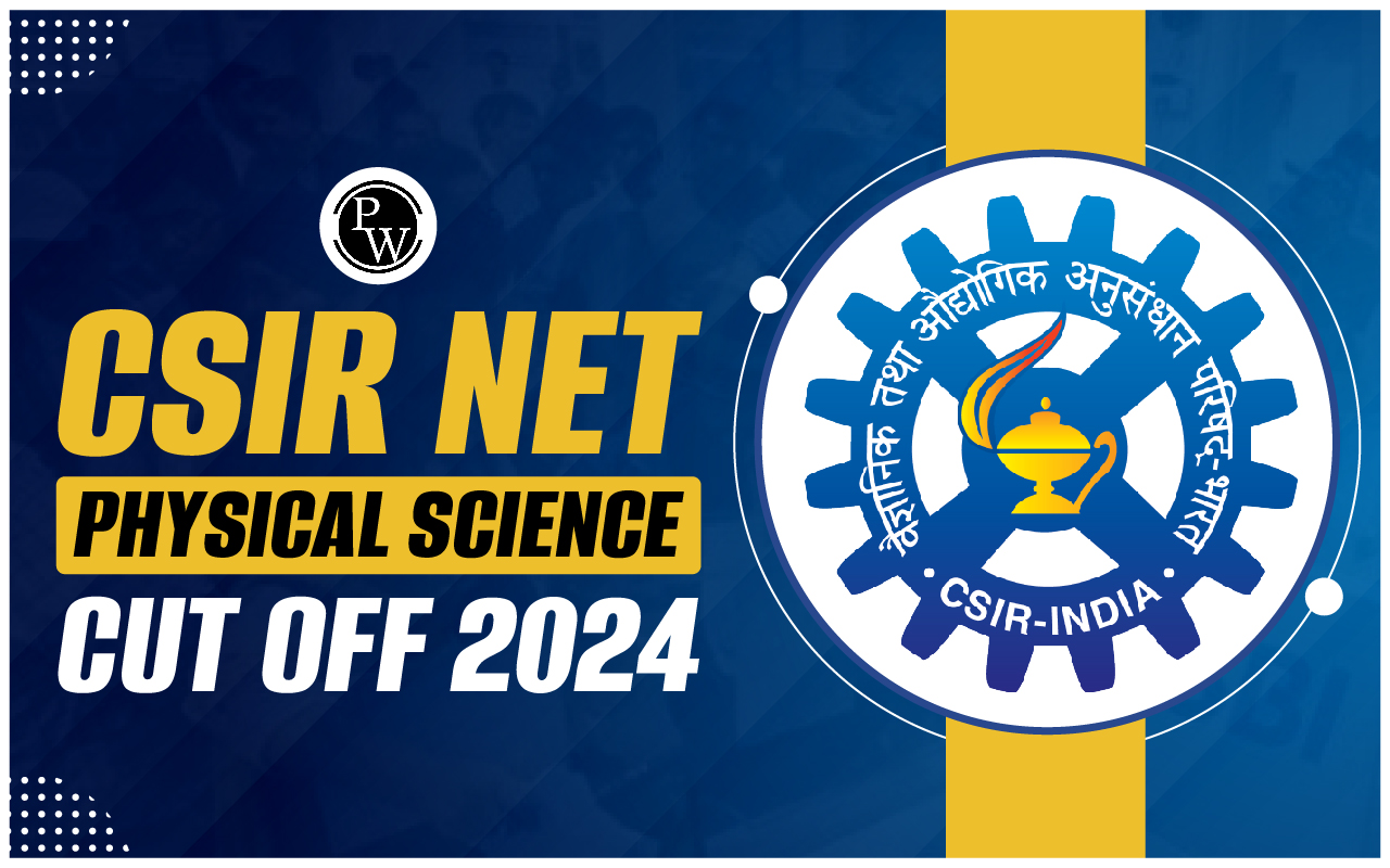 CSIR NET Physical Science Cut Off 2024
