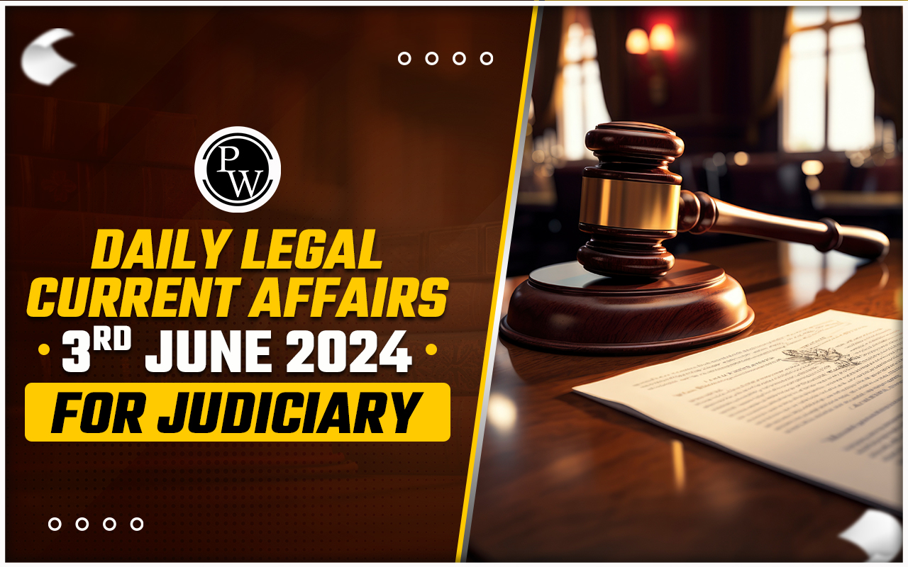 Daily Legal Current Affairs 03 June 2024