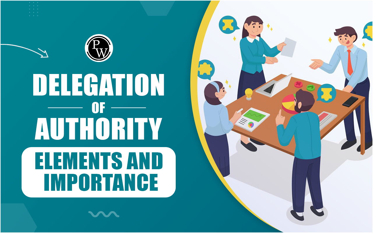 Delegation of Authority, Elements and Importance