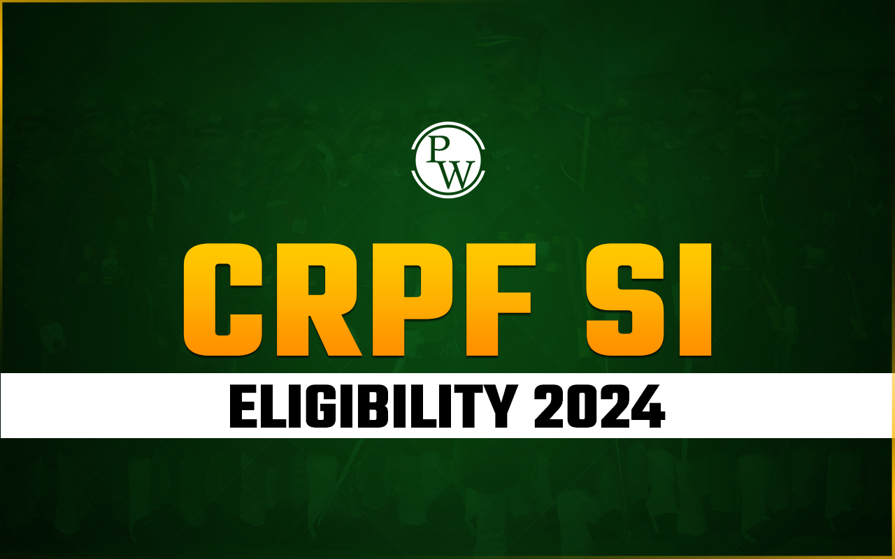 CRPF SI Eligibility Criteria 2024