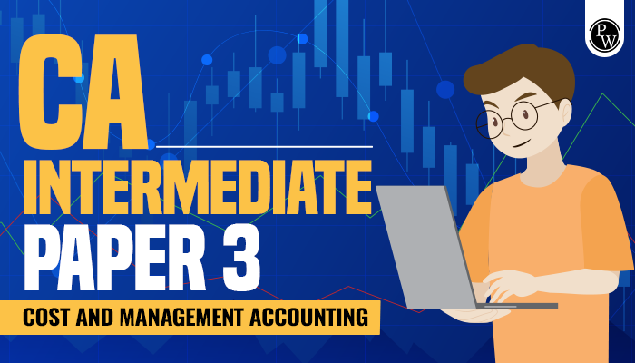 CA Intermediate Paper 3- Cost and Management Accounting