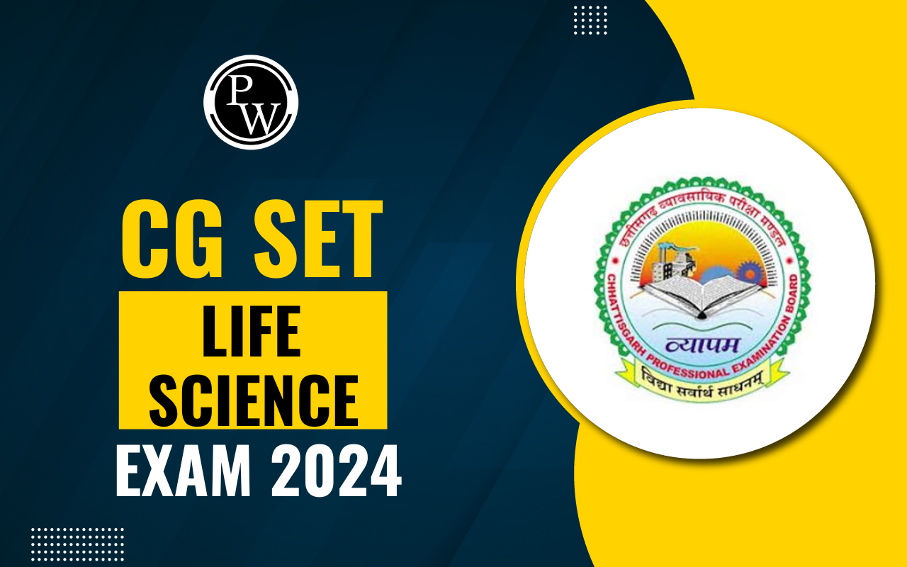 CG SET Life Science Exam 2024