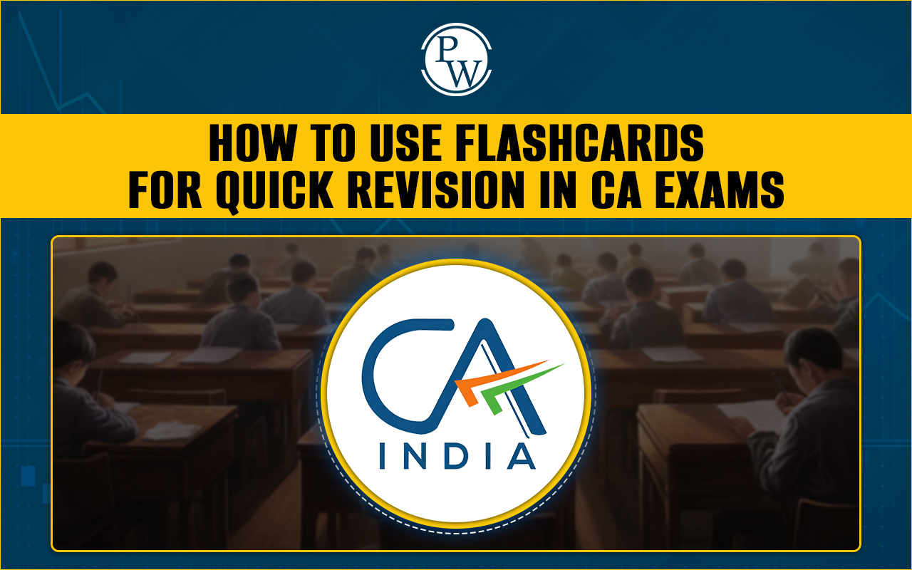 How to Use Flashcards for Quick Revision in CA Exams
