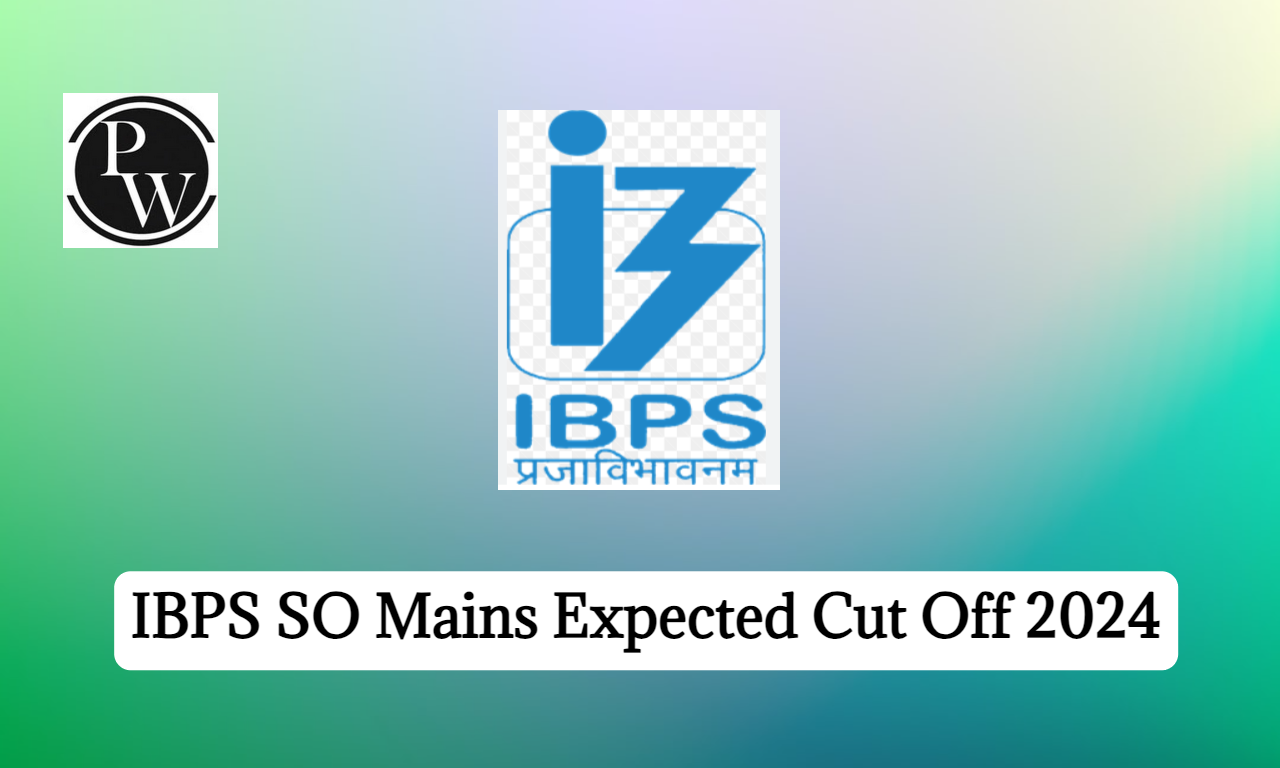IBPS SO Mains Expected Cut Off 2024, Category-wise Cut-Off Marks