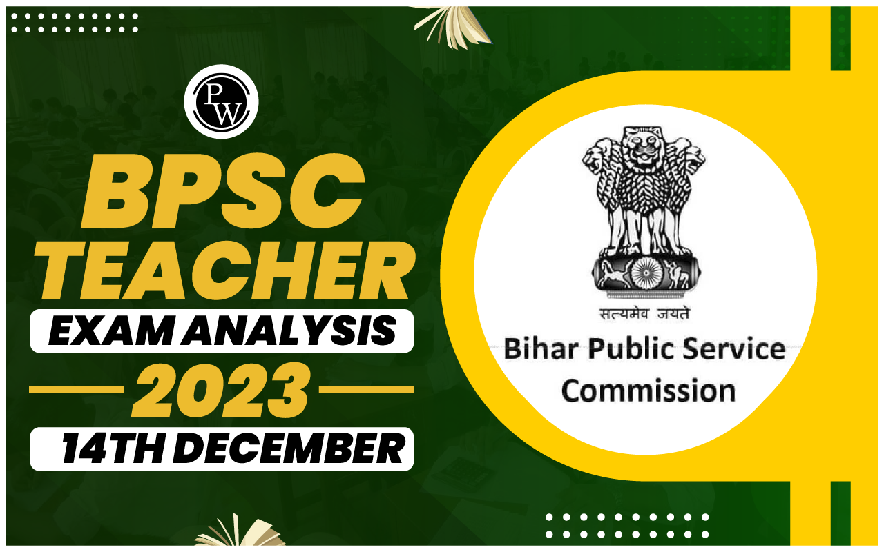 BPSC Teacher Exam Analysis 2023 14th December