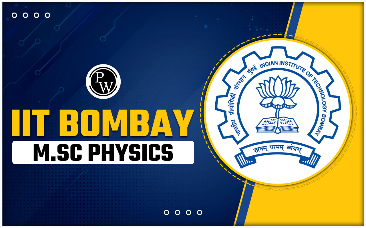 IIT Bombay M.Sc. Physics Admission 2024