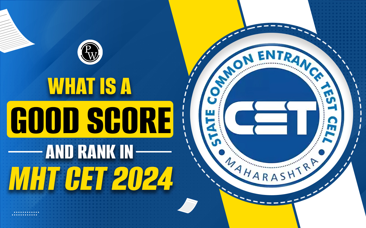 What is a Good Score and Rank In MHT CET 2024