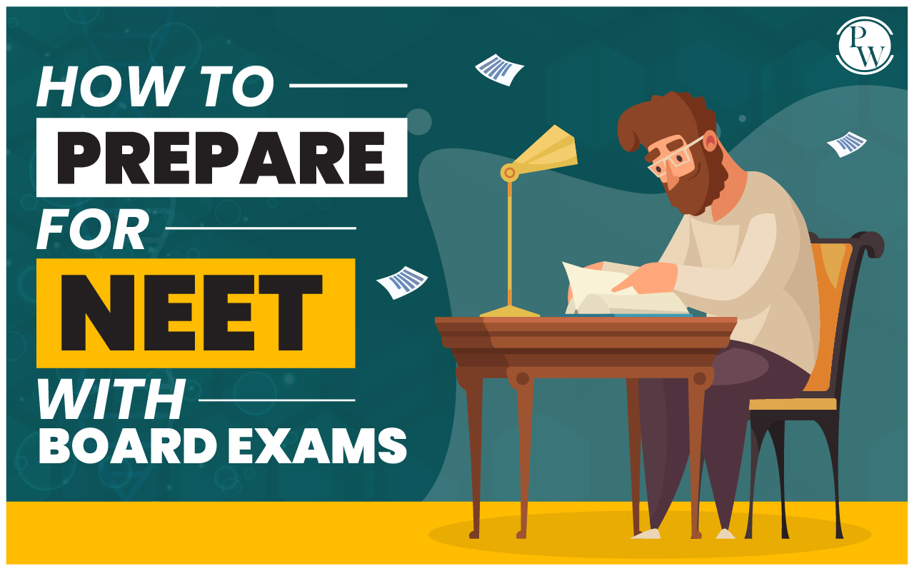 How to Prepare for NEET with Board Exams