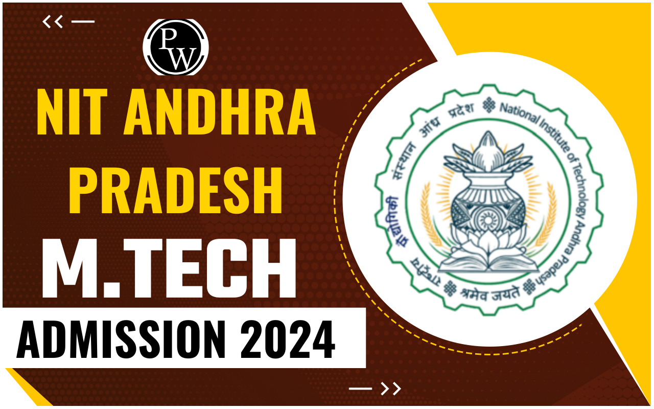 NIT Andhra Pradesh M.Tech Admission 2024