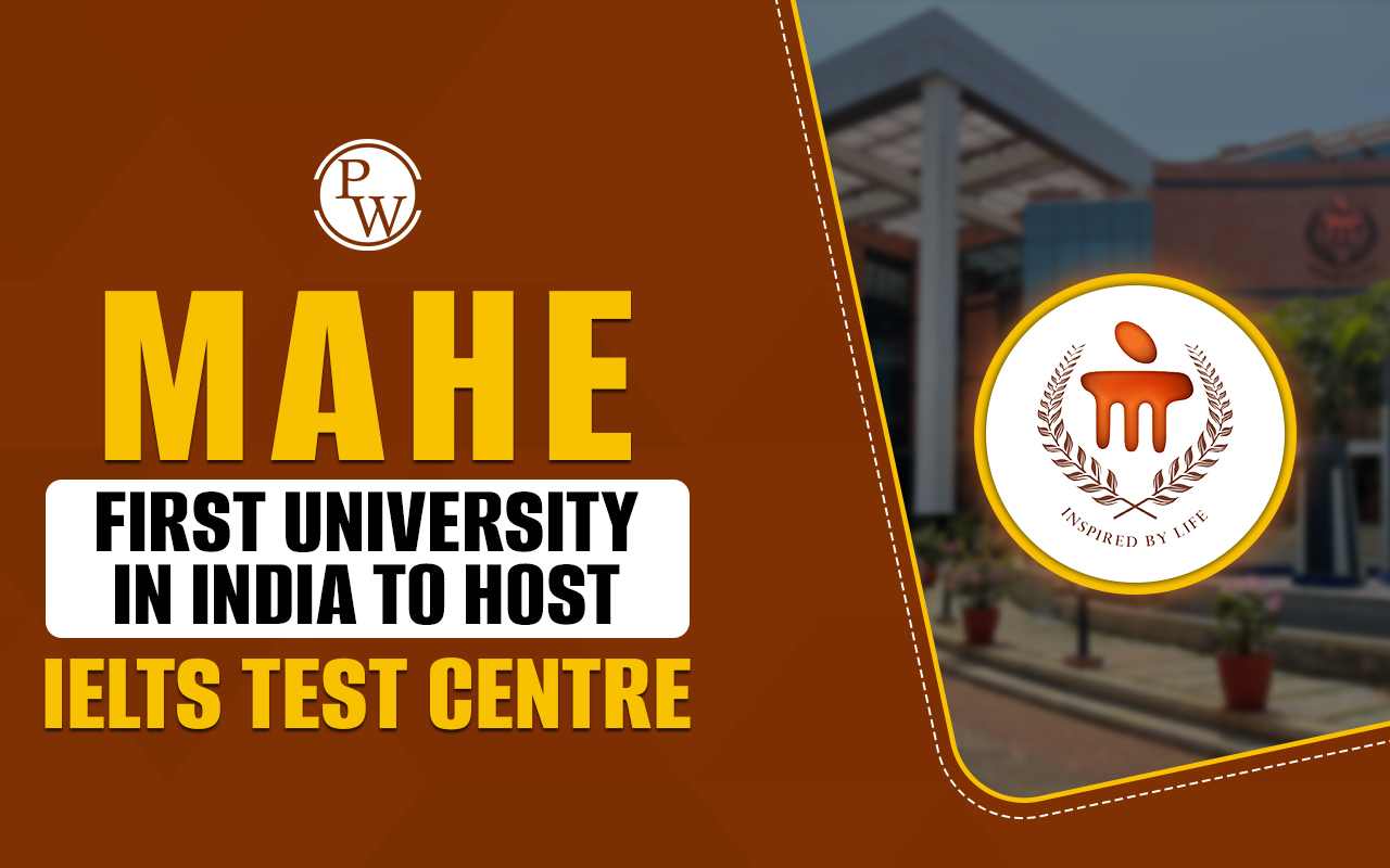 MAHE Becomes First Indian University to Host an IELTS Test Centre