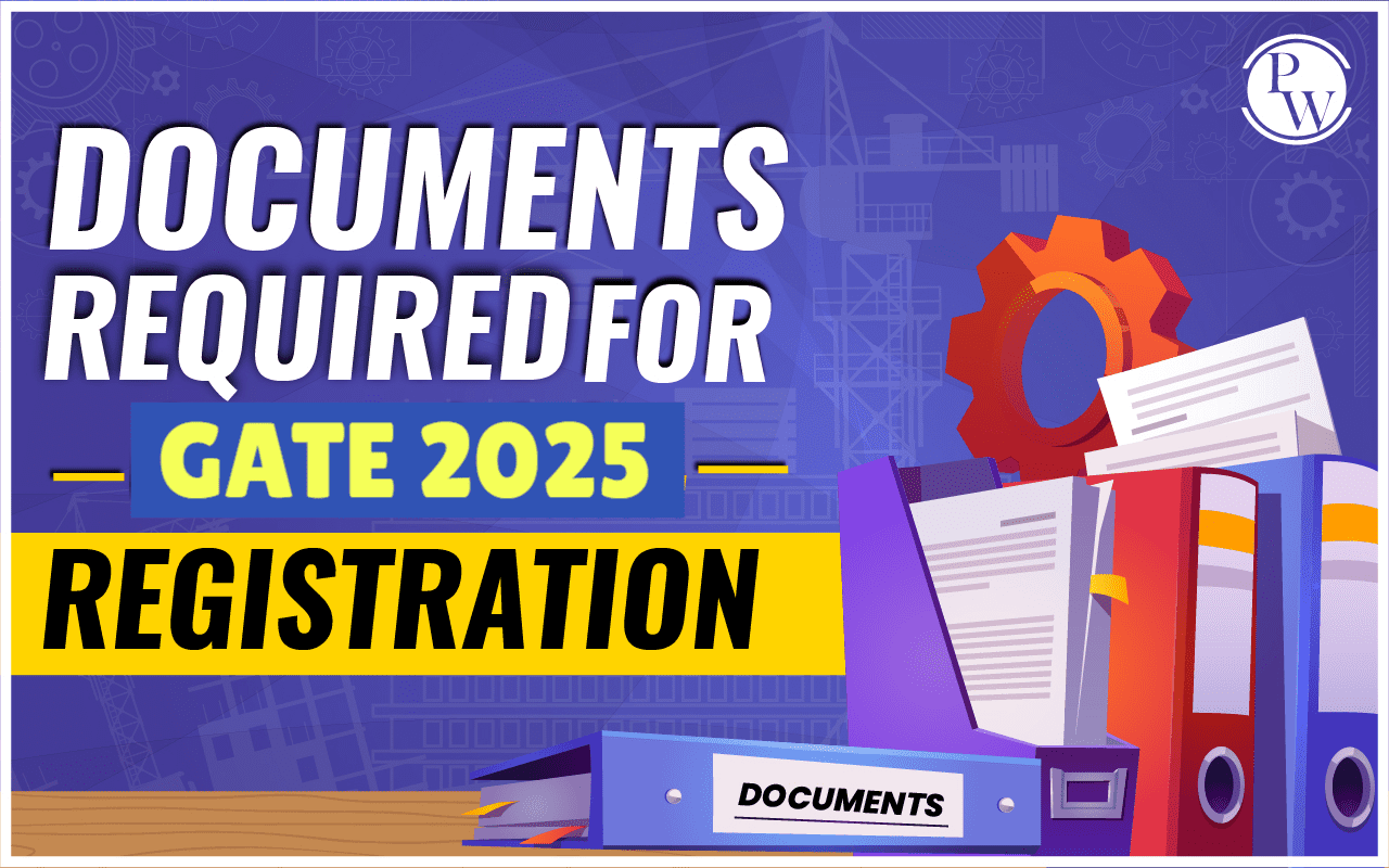 Document Required For GATE 2025 Registration