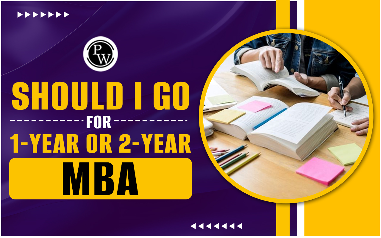 Should I go for a 1-Year or 2-year MBA?