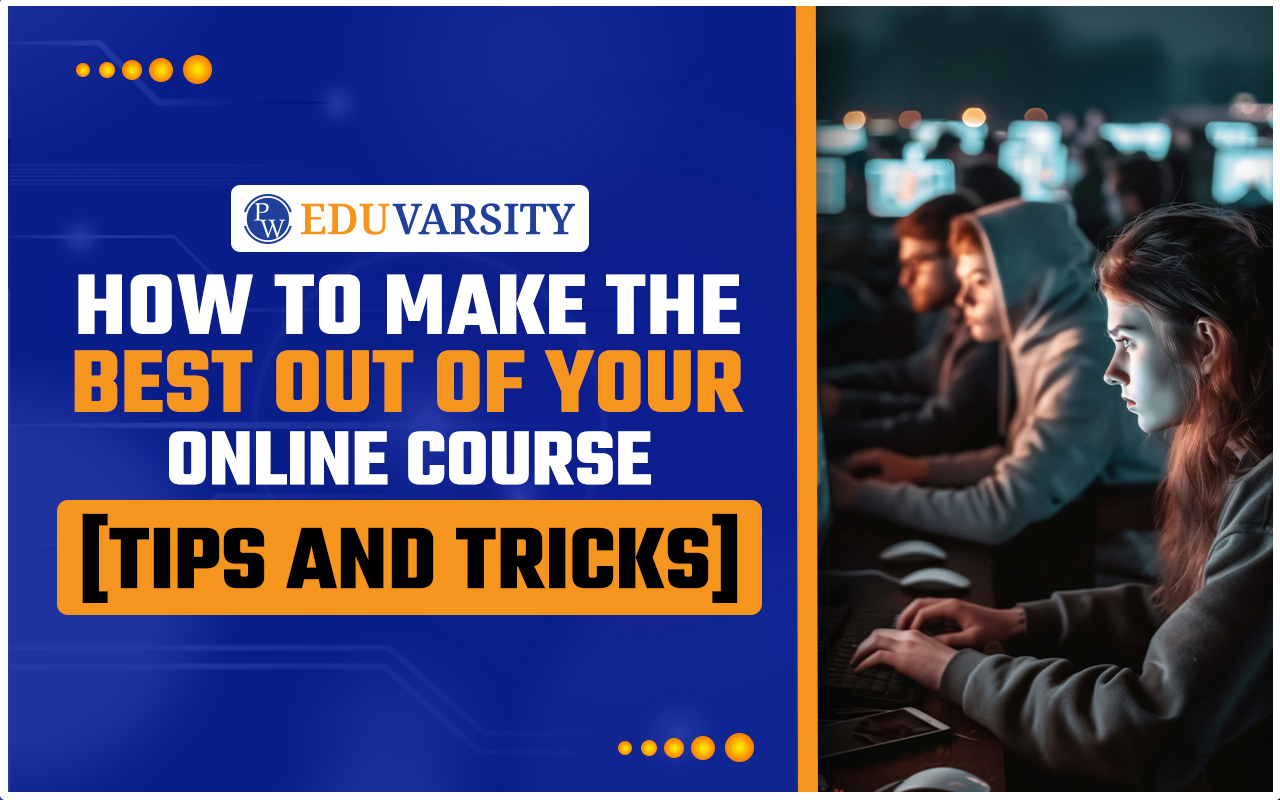 How To Make The Best Out Of Your Online Course