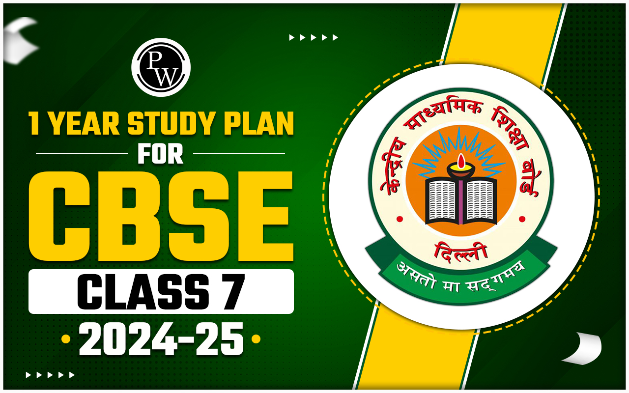 1 Year Study Plan for CBSE Class 7 2024-25