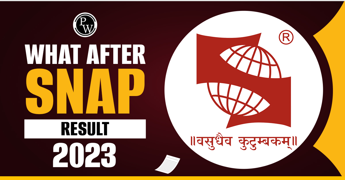 What After SNAP Result 2023? Check out Cut Offs, Admission Criteria, Selection Process