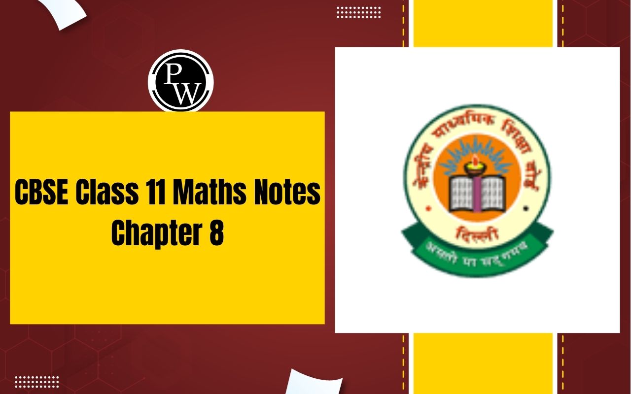 CBSE Class 11 Maths Notes Chapter 8