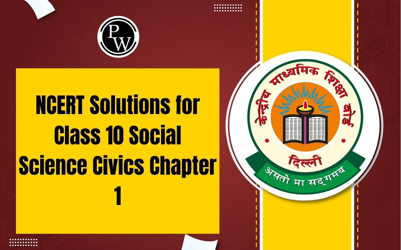 NCERT Solutions for Class 10 Social Science Civics Chapter 1