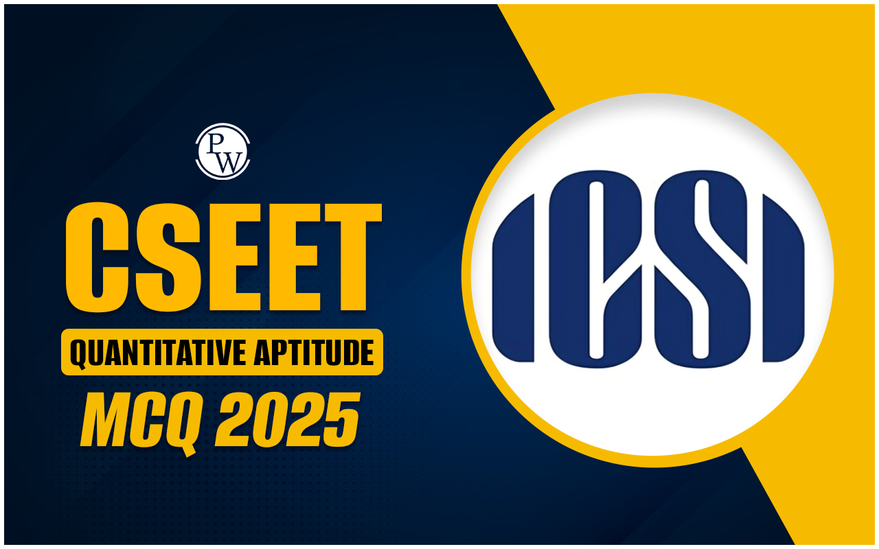 CSEET Quantitative Aptitude MCQ 2025