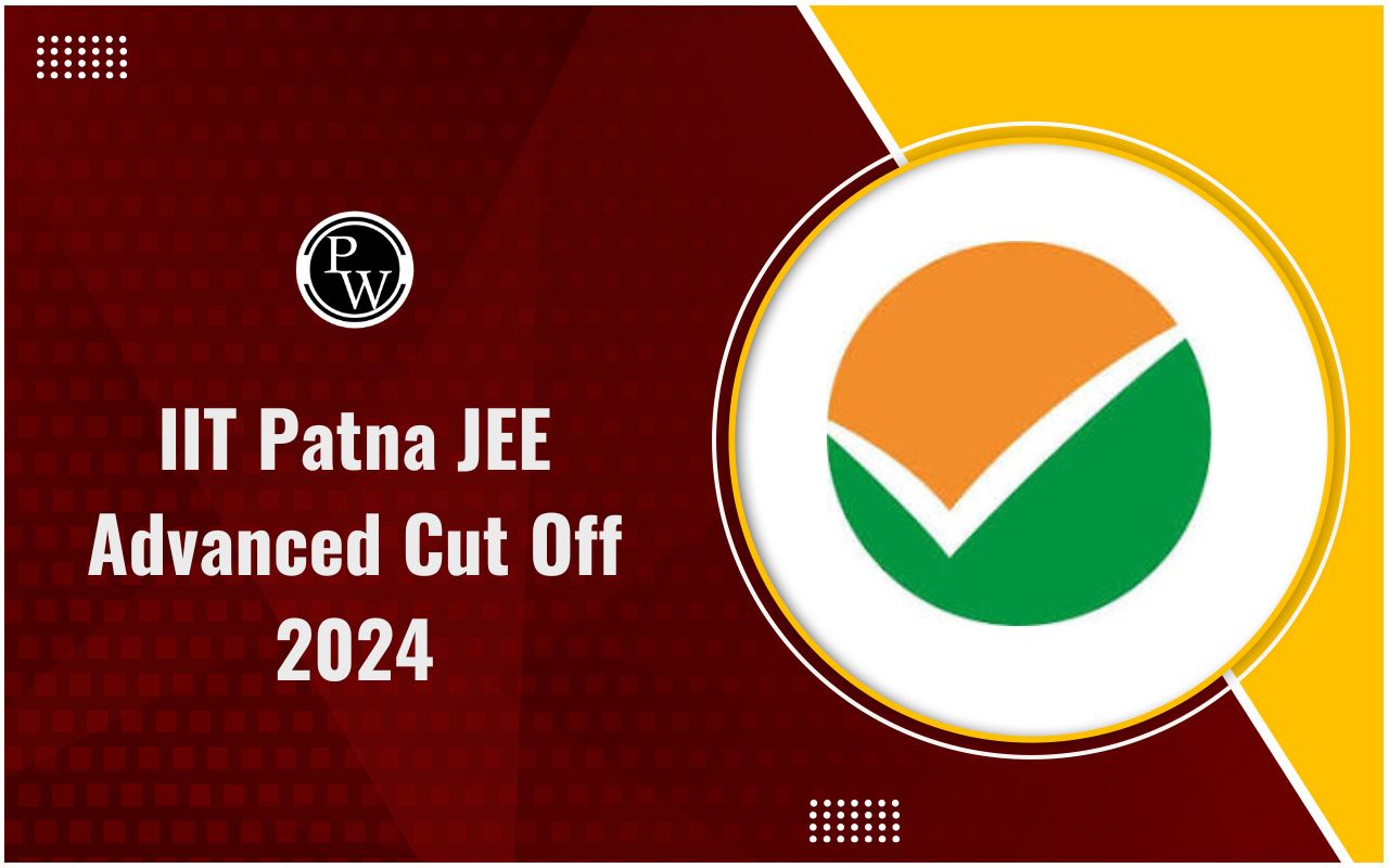 IIT Patna JEE Advanced Cut Off 2024