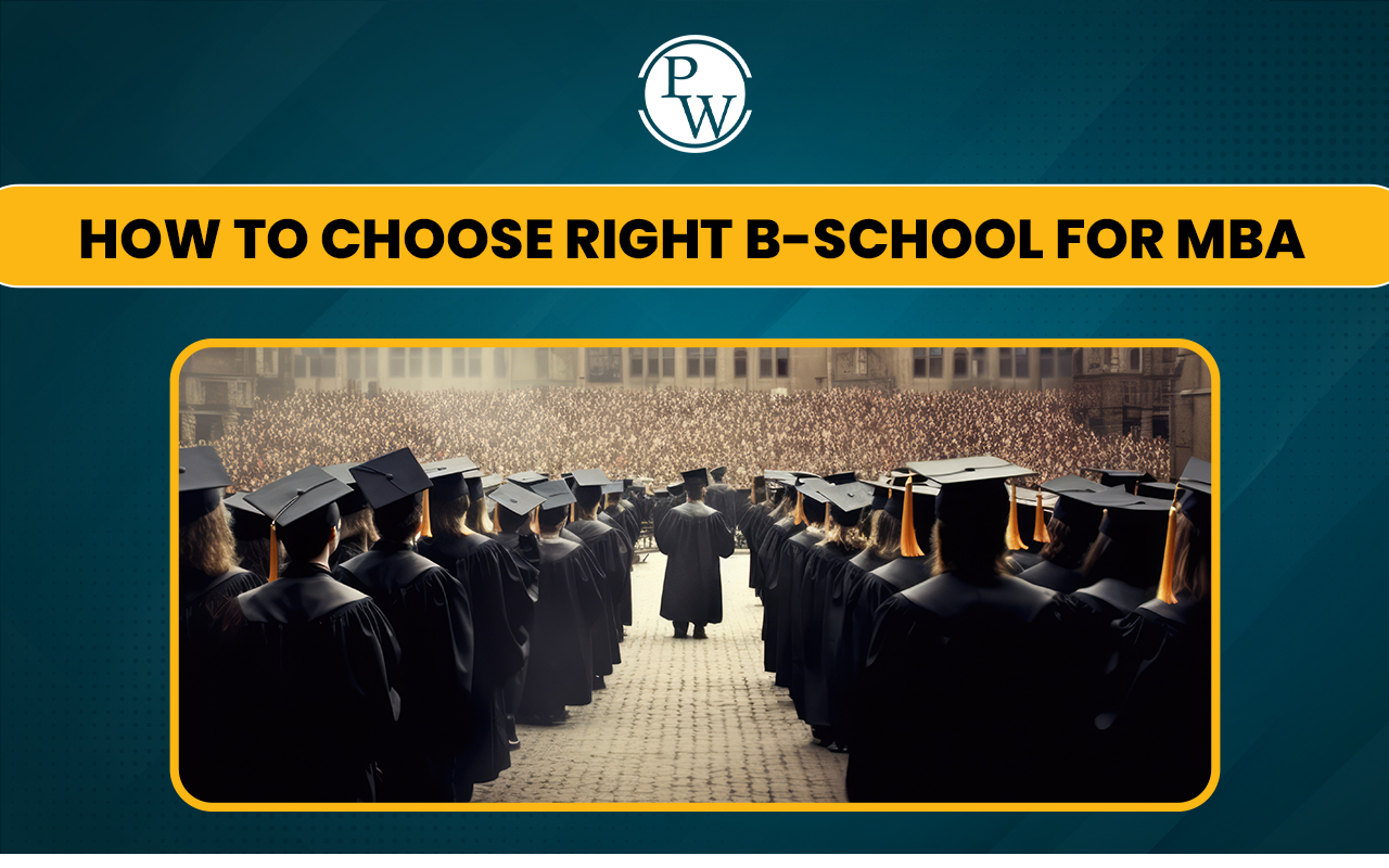 How to Choose Right B-School for MBA