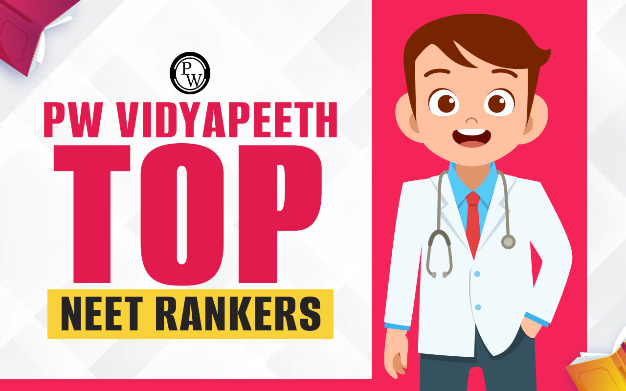 PW Vidyapeeth Top NEET Rankers, Why It is the Best Option?