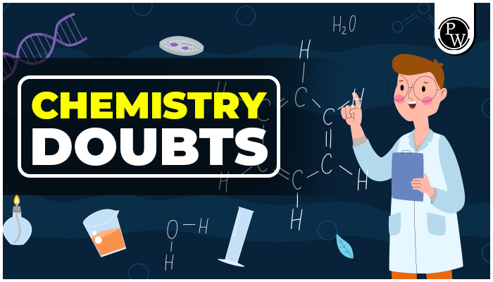 Chemistry Doubts