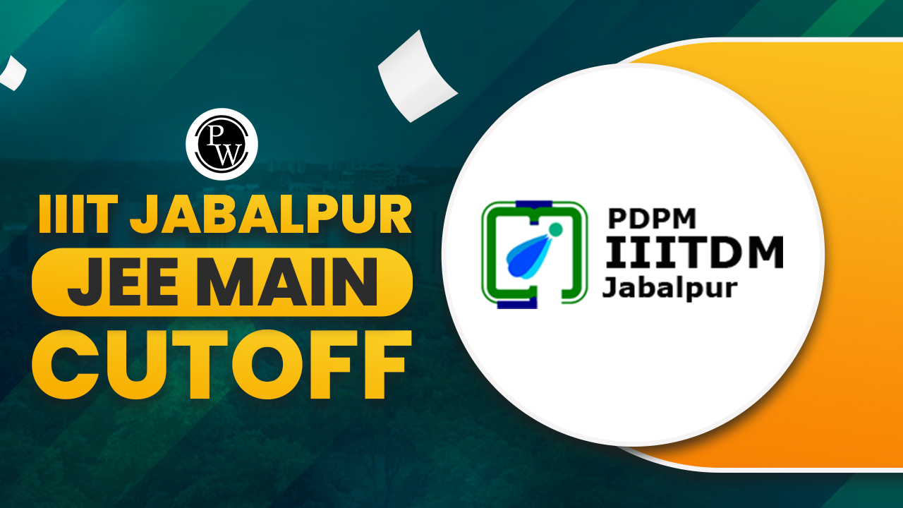 IIIT Jabalpur JEE Main Cutoff 2024