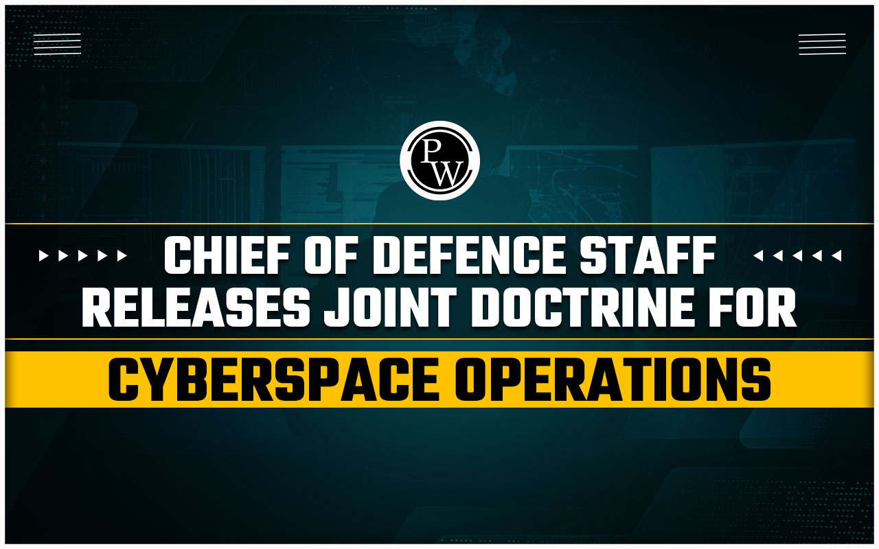 Chief of defence staff releases joint doctrine for cyberspace operations