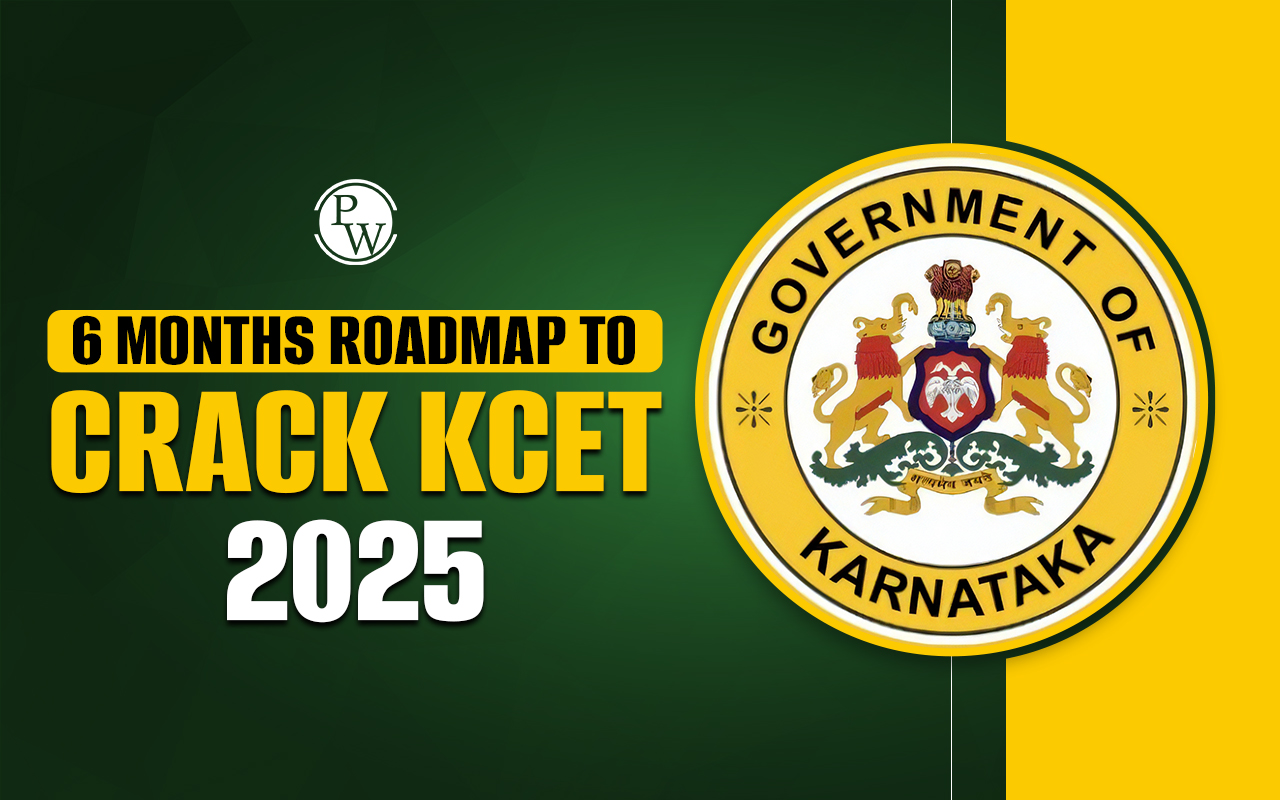 6 Months Roadmap to Crack KCET 2025