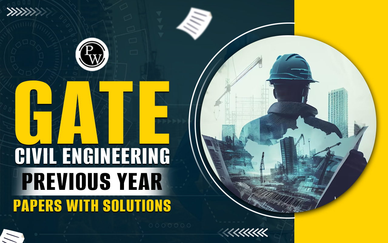 GATE Civil Engineering Previous Year Papers with Solutions