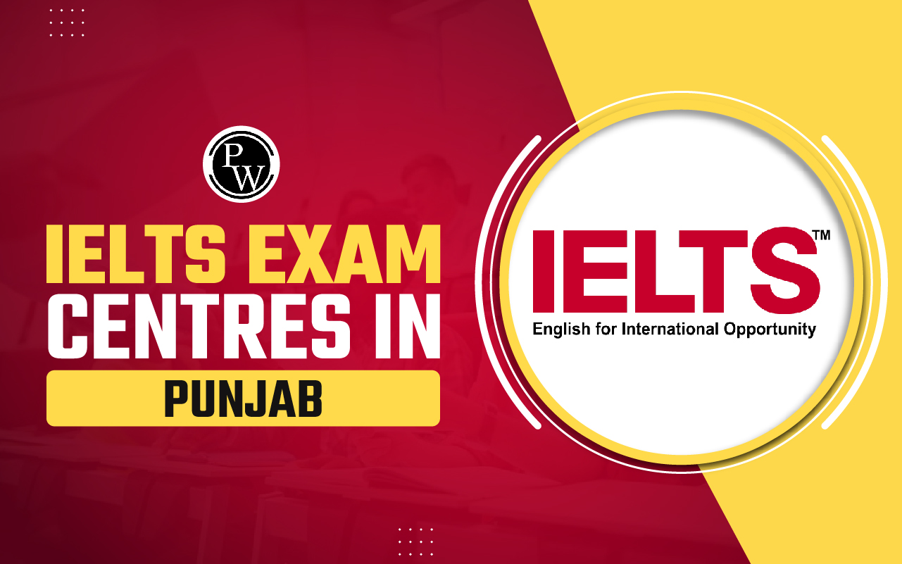 IELTS Exam Centres in Punjab 2024 with Exam Dates