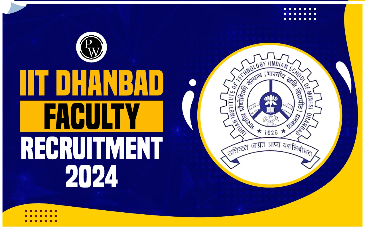 IIT Dhanbad Faculty Recruitment 2024